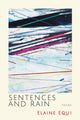 Book cover of: Sentences and Rain. By: Elaine Equi