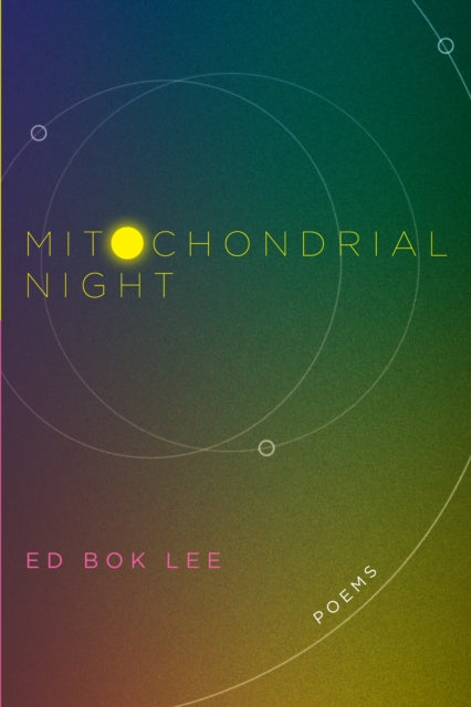Book cover of: Mitochondrial Night. By: Ed Bok Lee