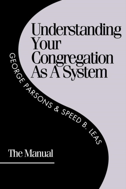 Book cover of: Understanding Your Congregation as a System. By: George Parsons