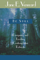 Book cover of: Be Still. By: Jane E. Vennard