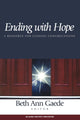 Book cover of: Ending with Hope. By: Beth Ann Gaede