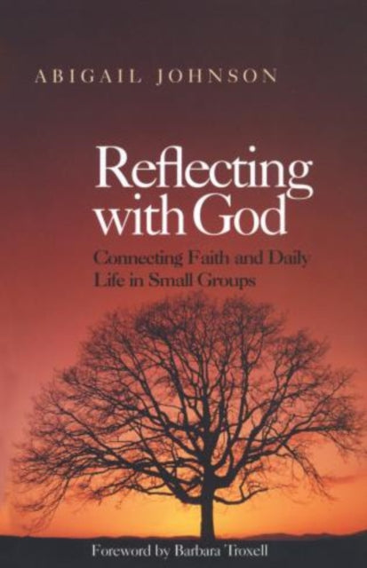 Book cover of: Reflecting with God. By: Abigail Johnson