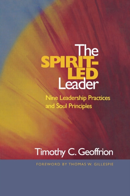 Book cover of: Spirit-Led Leader. By: Timothy C. Geoffrion