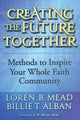 Book cover of: Creating the Future Together. By: Loren B. Mead