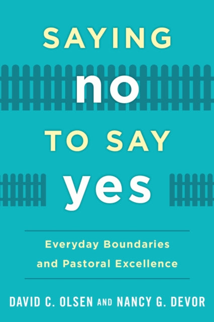 Book cover of: Saying No to Say Yes. By: Nancy G. Devor