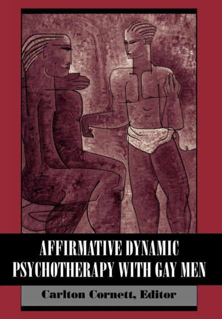 Book cover of: Affirmative Dynamic Psychotherapy With Gay Men