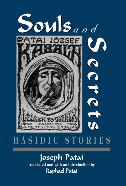 Book cover of: Souls and Secrets. By: Joszef Patai