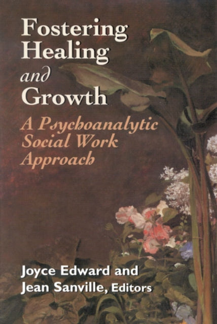 Book cover of: Fostering Healing and Growth. By: Edward Joyce