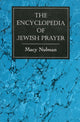 Book cover of: Encyclopedia of Jewish Prayer. By: Macy Nulman