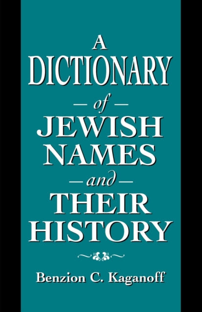 Book cover of: Dictionary of Jewish Names and Their History