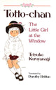 Book cover of: Totto Chan: The Little Girl at the Window. By: Tetsuko Kuroyanagi