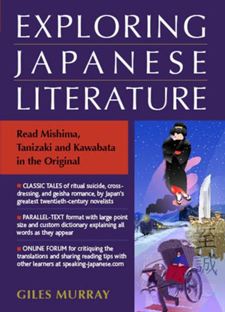 Book cover of: Exploring Japanese Literature: Reading Mishima, Tanizaki and Kawabata in the Original. By: Giles Murray