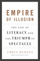 Book cover of: Empire of Illusion. By: Chris Hedges