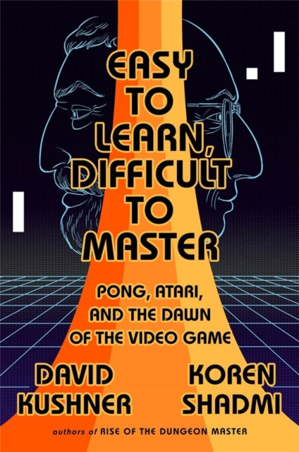 Book cover of: Easy to Learn, Difficult to Master. By: David Kushner