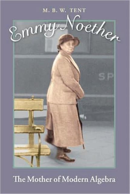 Book cover of: Emmy Noether. By: M. B. W. Tent