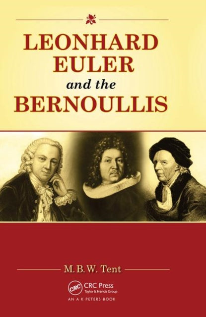 Book cover of: Leonhard Euler and the Bernoullis. By: M. B. W. Tent