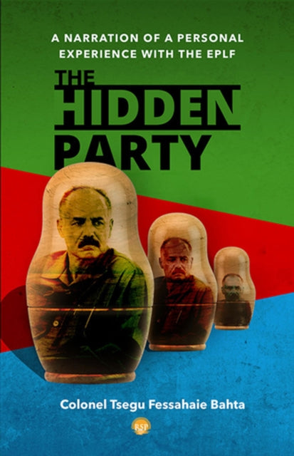 Book cover of: Hidden Party. By: Tsegu Fessahaie Bahta
