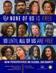 Book cover of: None of Us Is Free Until All of Us Are Free. By: William Minter
