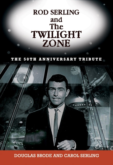Book cover of: Rod Serling and the Twilight Zone. By: Carol Serling