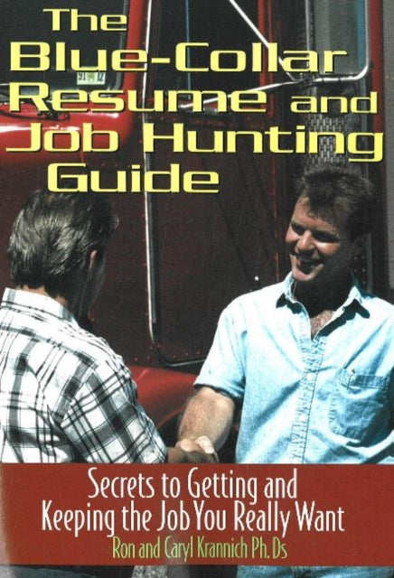 Book cover of: Blue Collar Resume & Job Hunting Guide. By: Ron Krannich, Ronald L. Krannich