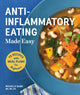 Book cover of: Anti-Inflammatory Eating Made Easy. By: Michelle Babb