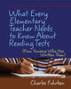 Book cover of: What Every Elementary Teacher Needs to Know About Reading Tests. By: Charles Fuhrken