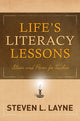 Book cover of: Life's Literacy Lessons. By: Steven L. Layne