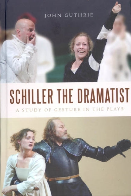 Book cover of: Schiller the Dramatist. By: Guthrie, John