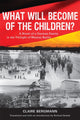 Book cover of: What Will Become of the Children?