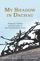 Book cover of: My Shadow in Dachau. By: Dorothea Heiser