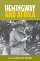 Book cover of: Hemingway and Africa. By: Edited by Miriam B. Mandel