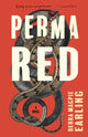 Book cover of: Perma Red. By: Debra Magpie Earling