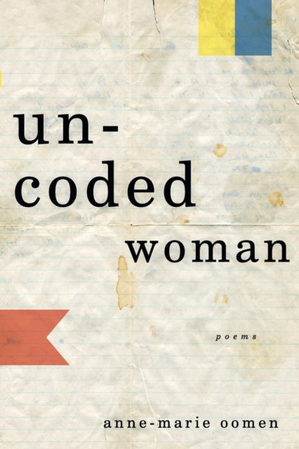 Book cover of: Uncoded Woman. By: Anne-Marie Oomen