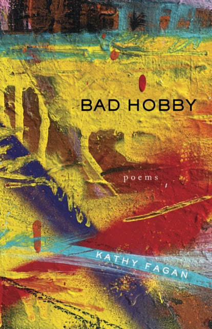 Book cover of: Bad Hobby. By: Kathy Fagan