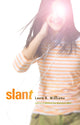 Book cover of: Slant. By: Laura E. Williams