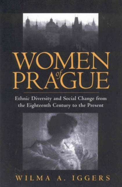 Book cover of: Women of Prague. By: IGGERS, WILMA A.