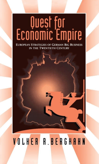 Book cover of: Quest for Economic Empire. By: Volker R. Berghahn