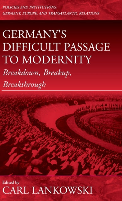 Book cover of: Germany's Difficult Passage to Modernity