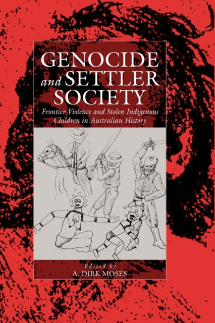 Book cover of: Genocide and Settler Society. By: MOSES, A. DIRK