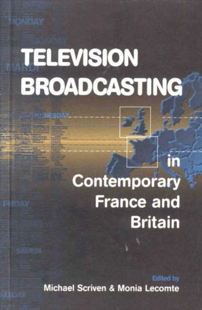 Book cover of: Television Broadcasting in Contemporary France and Britain