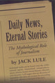 Book cover of: Daily News, Eternal Stories