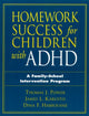 Book cover of: Homework Success for Children with ADHD. By: Thomas J. Power