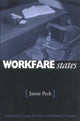 Book cover of: Workfare States. By: Jamie Peck
