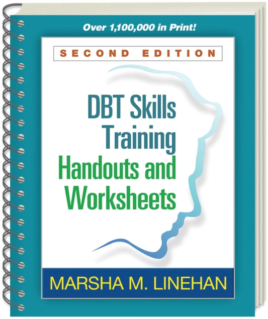 DBT Skills Training Handouts and Worksheets, Second Edition, (Spiral-Bound Paperback) 9781572307810 Marsha M. Linehan