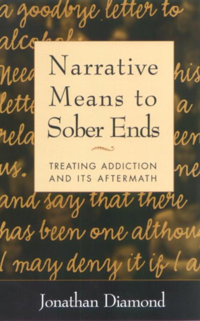 Book cover of: Narrative Means to Sober Ends. By: Jonathan Diamond