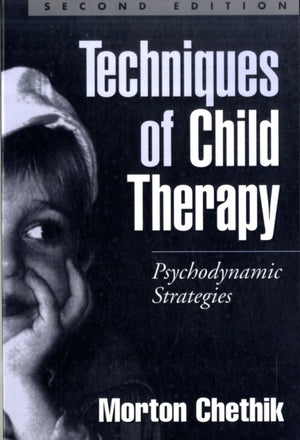 Techniques of Child Therapy, Second Edition