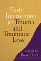 Book cover of: Early Intervention for Trauma and Traumatic Loss. By: Brett T. Litz