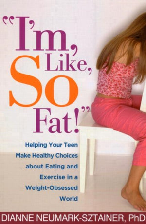 I'm, Like, SO Fat!