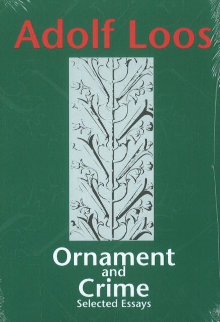 Book cover of: Ornament & Crime. By: Adolf Loos