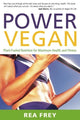Book cover of: Power Vegan. By: Rea Frey